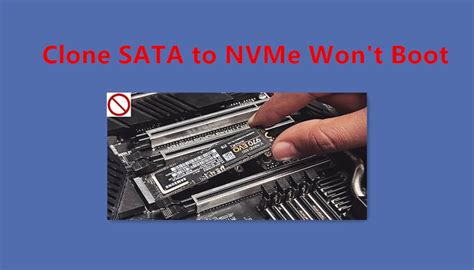 nvme won't boot after clone|cloned nvme drive boot.